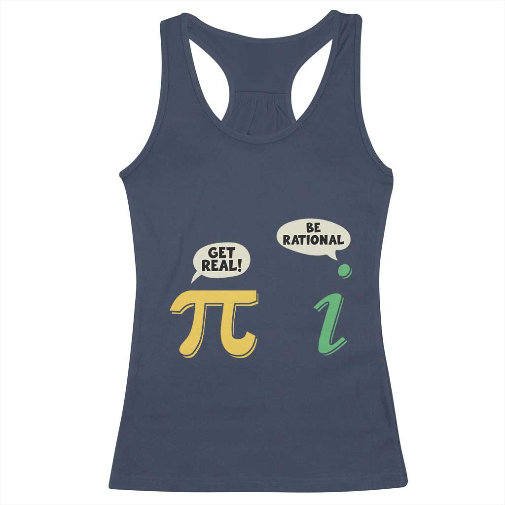 Get Real Be Rational Pi Math Teacher Geek Sarcastic Racerback Tank Top
