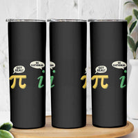 Get Real Be Rational Pi Math Teacher Geek Sarcastic Skinny Tumbler