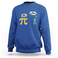 Get Real Be Rational Pi Math Teacher Geek Sarcastic Sweatshirt