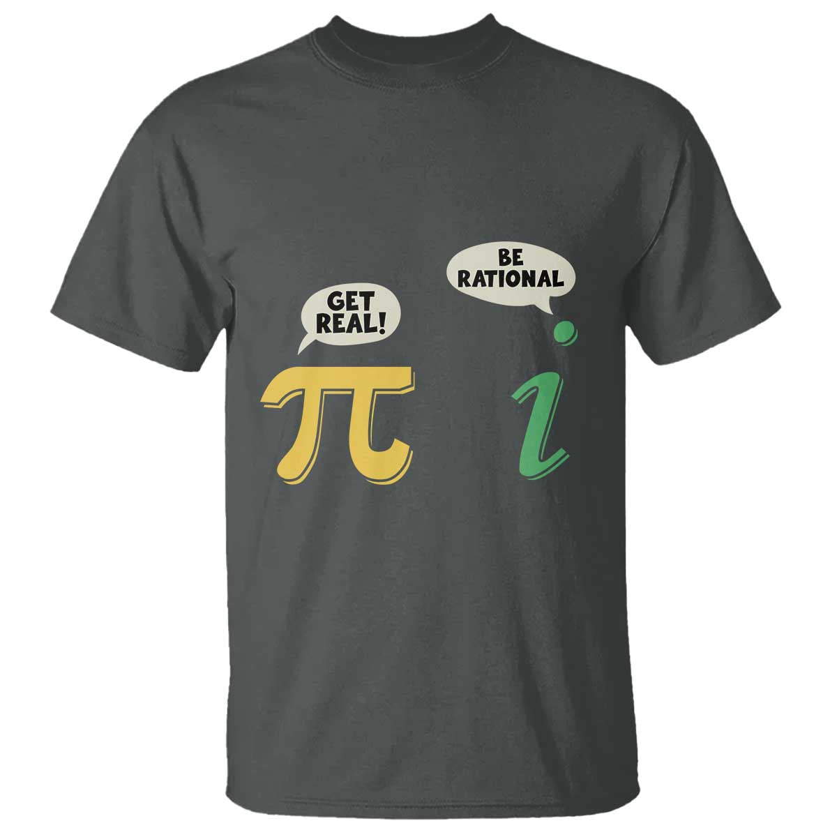Get Real Be Rational Pi Math Teacher Geek Sarcastic T Shirt