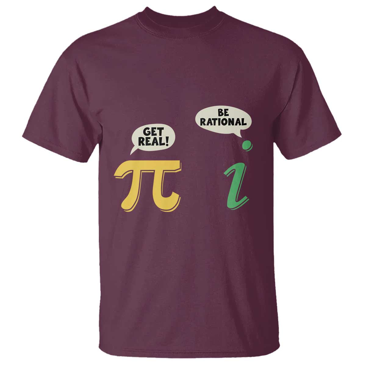 Get Real Be Rational Pi Math Teacher Geek Sarcastic T Shirt