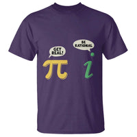 Get Real Be Rational Pi Math Teacher Geek Sarcastic T Shirt