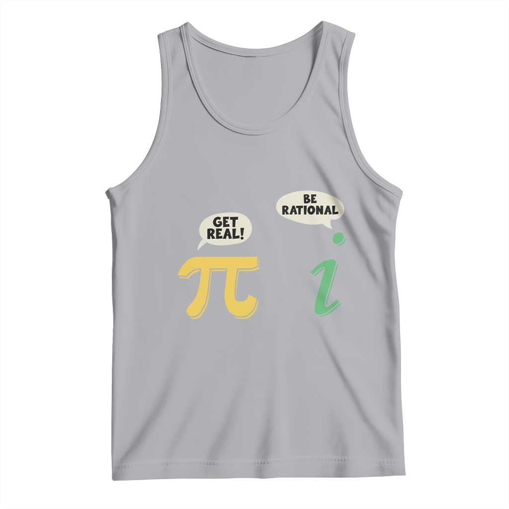 Get Real Be Rational Pi Math Teacher Geek Sarcastic Tank Top