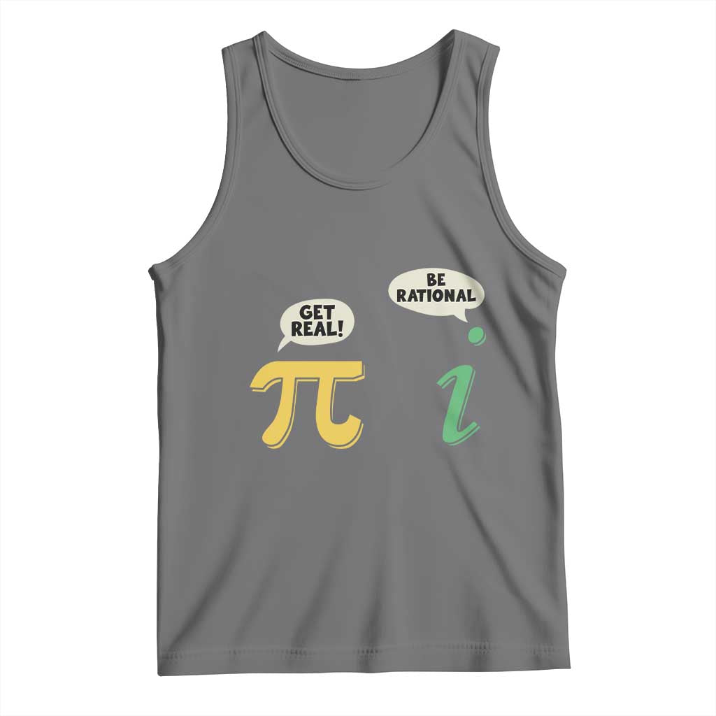 Get Real Be Rational Pi Math Teacher Geek Sarcastic Tank Top