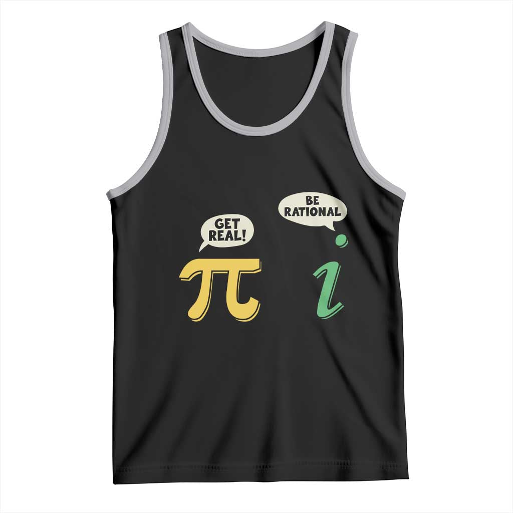 Get Real Be Rational Pi Math Teacher Geek Sarcastic Tank Top