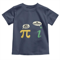 Get Real Be Rational Pi Math Teacher Geek Sarcastic Toddler T Shirt