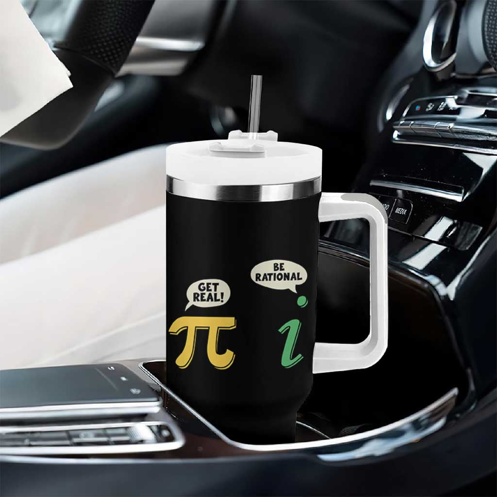 Get Real Be Rational Pi Math Teacher Geek Sarcastic Tumbler With Handle