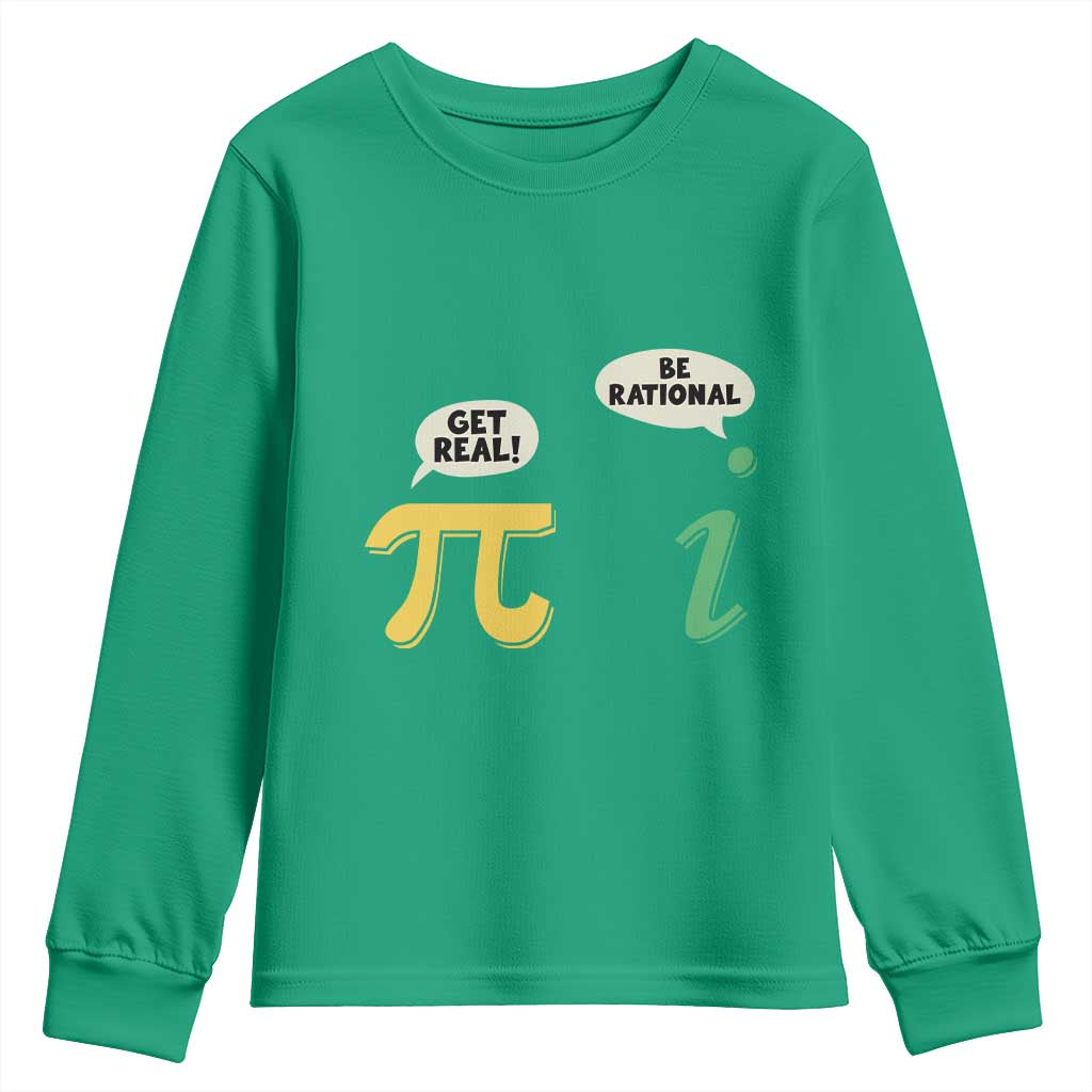 Get Real Be Rational Pi Math Teacher Geek Sarcastic Youth Sweatshirt