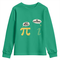 Get Real Be Rational Pi Math Teacher Geek Sarcastic Youth Sweatshirt