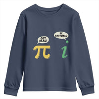 Get Real Be Rational Pi Math Teacher Geek Sarcastic Youth Sweatshirt