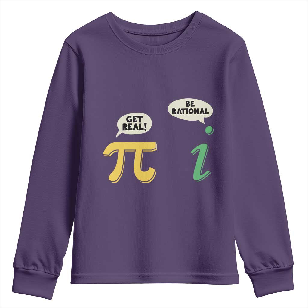 Get Real Be Rational Pi Math Teacher Geek Sarcastic Youth Sweatshirt