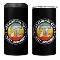 Funny Irrational But Well Rounded Pi Day 4 in 1 Can Cooler Tumbler