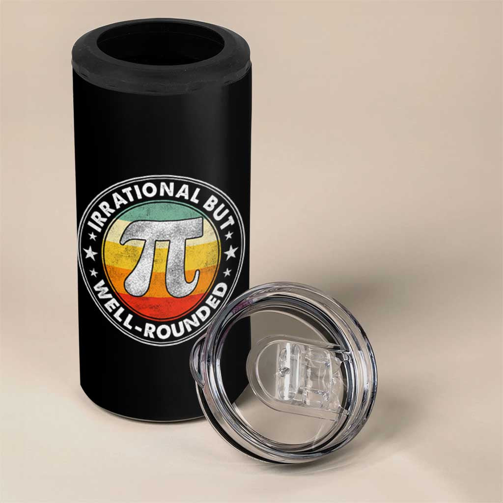 Funny Irrational But Well Rounded Pi Day 4 in 1 Can Cooler Tumbler