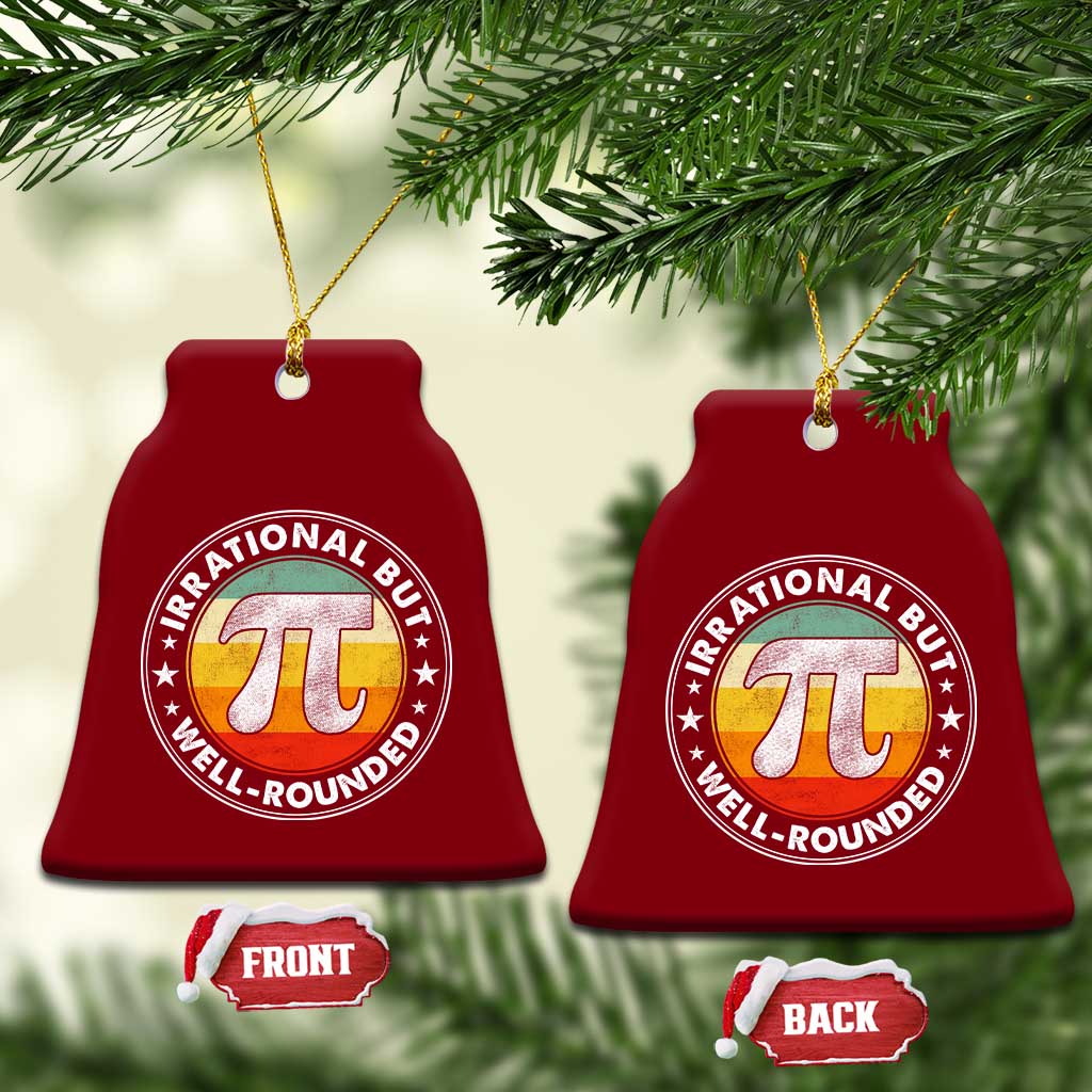 Funny Irrational But Well Rounded Pi Day Ceramic Ornament
