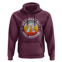 Funny Irrational But Well Rounded Pi Day Hoodie