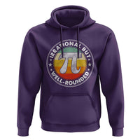 Funny Irrational But Well Rounded Pi Day Hoodie