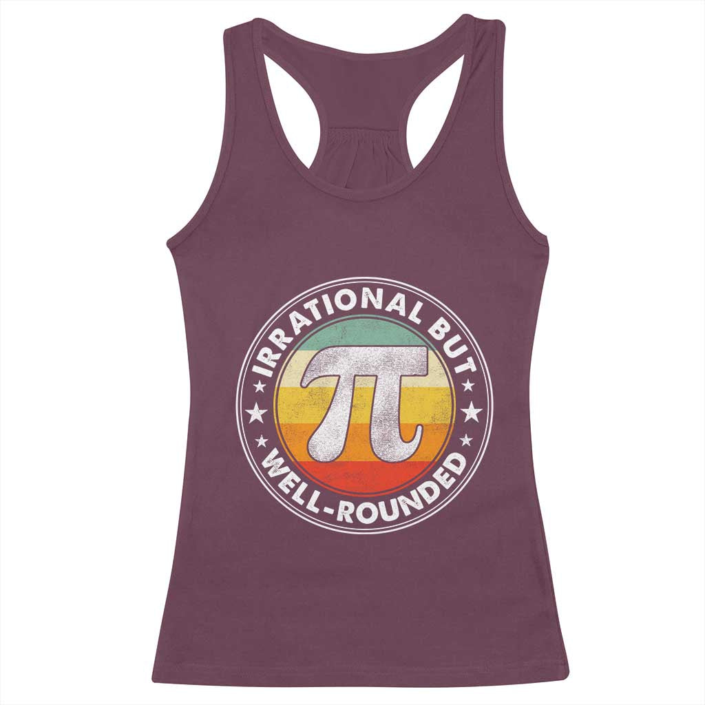 Funny Irrational But Well Rounded Pi Day Racerback Tank Top