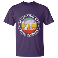 Funny Irrational But Well Rounded Pi Day T Shirt