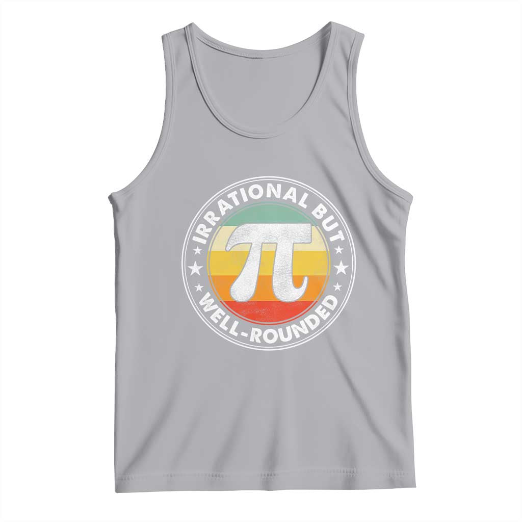 Funny Irrational But Well Rounded Pi Day Tank Top