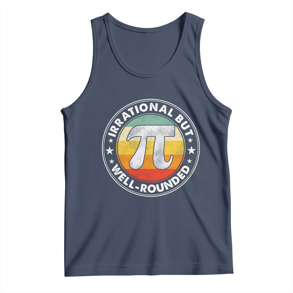 Funny Irrational But Well Rounded Pi Day Tank Top