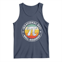 Funny Irrational But Well Rounded Pi Day Tank Top
