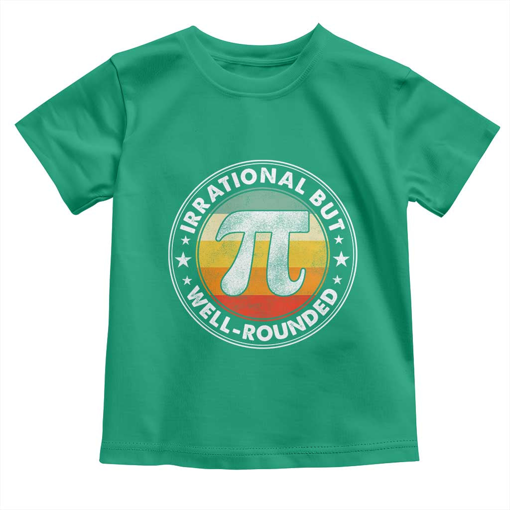 Funny Irrational But Well Rounded Pi Day Toddler T Shirt