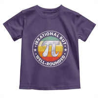 Funny Irrational But Well Rounded Pi Day Toddler T Shirt
