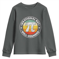 Funny Irrational But Well Rounded Pi Day Youth Sweatshirt