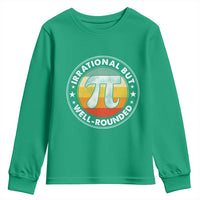 Funny Irrational But Well Rounded Pi Day Youth Sweatshirt