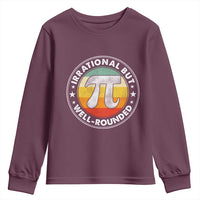 Funny Irrational But Well Rounded Pi Day Youth Sweatshirt