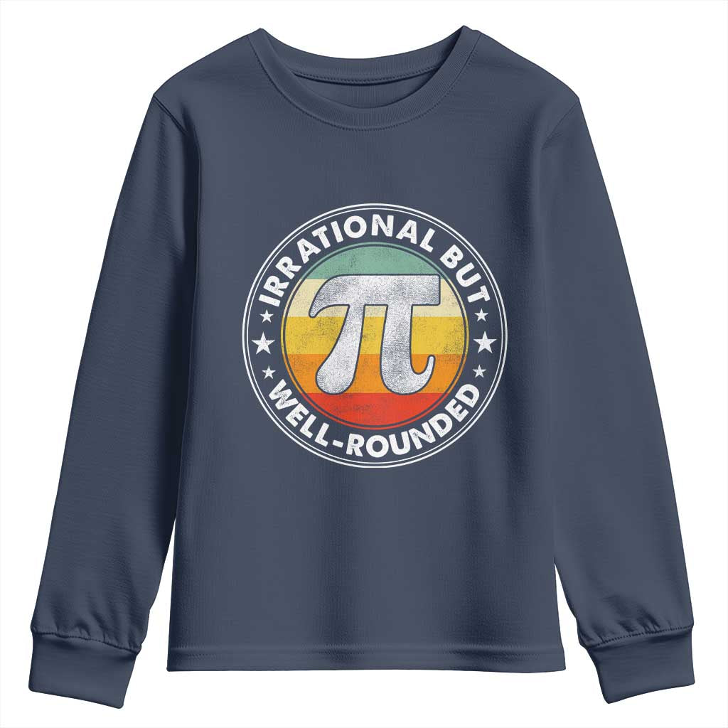 Funny Irrational But Well Rounded Pi Day Youth Sweatshirt
