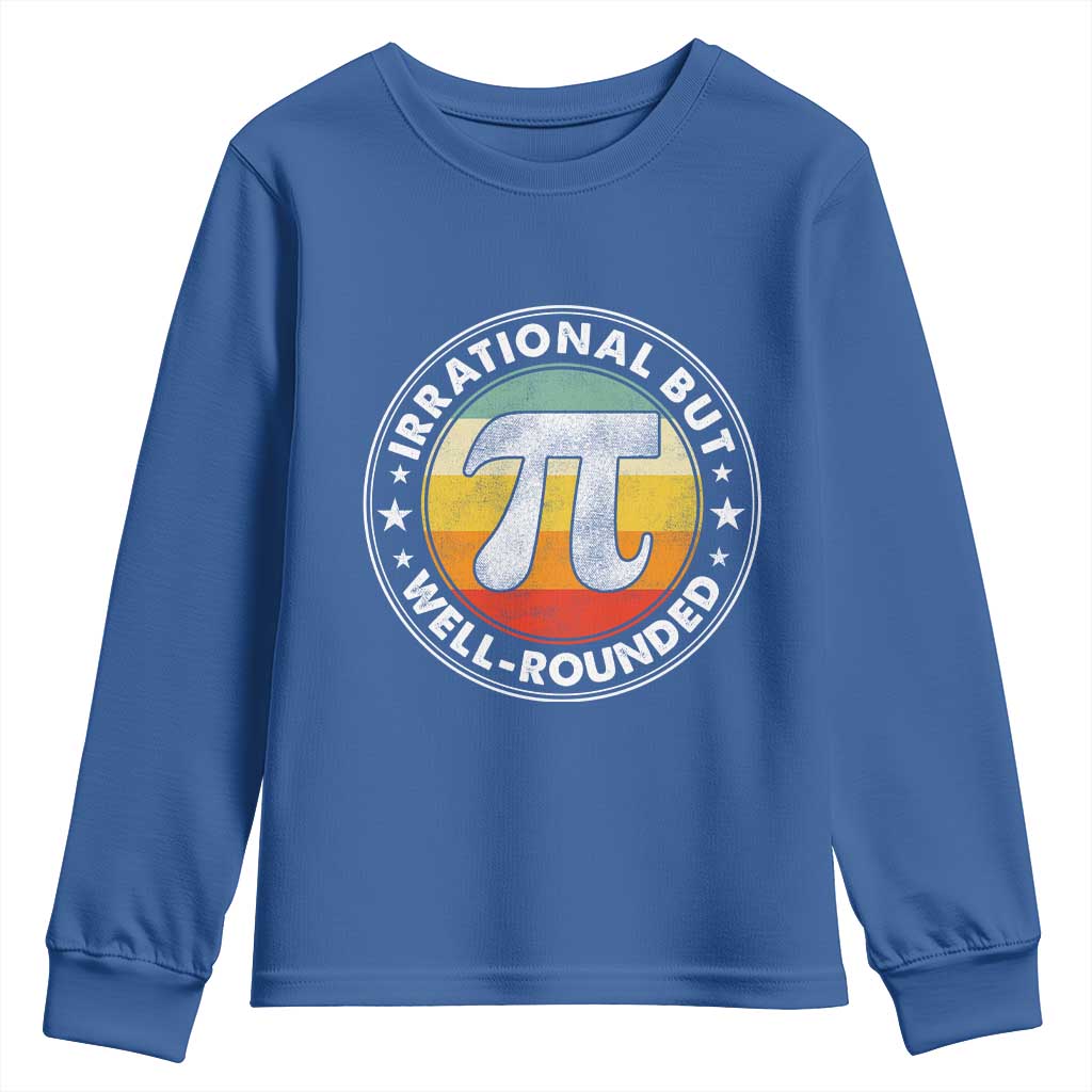 Funny Irrational But Well Rounded Pi Day Youth Sweatshirt