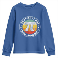 Funny Irrational But Well Rounded Pi Day Youth Sweatshirt