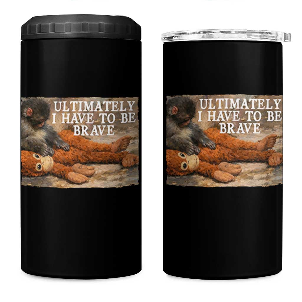 Ultimate I Have To Be Brave Punch The Monkey 4 in 1 Can Cooler Tumbler Cute Baby Monkey Hugging Plush