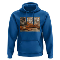 Ultimate I Have To Be Brave Punch The Monkey Hoodie Cute Baby Monkey Hugging Plush