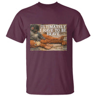 Ultimate I Have To Be Brave Punch The Monkey T Shirt Cute Baby Monkey Hugging Plush