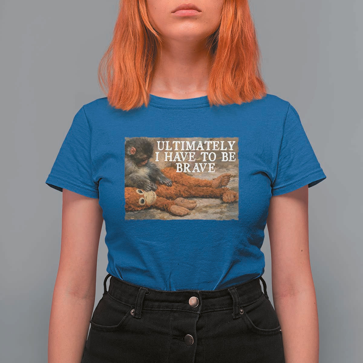 Ultimate I Have To Be Brave Punch The Monkey T Shirt For Women Cute Baby Monkey Hugging Plush