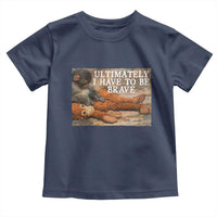 Ultimate I Have To Be Brave Punch The Monkey Toddler T Shirt Cute Baby Monkey Hugging Plush