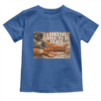 Ultimate I Have To Be Brave Punch The Monkey Toddler T Shirt Cute Baby Monkey Hugging Plush