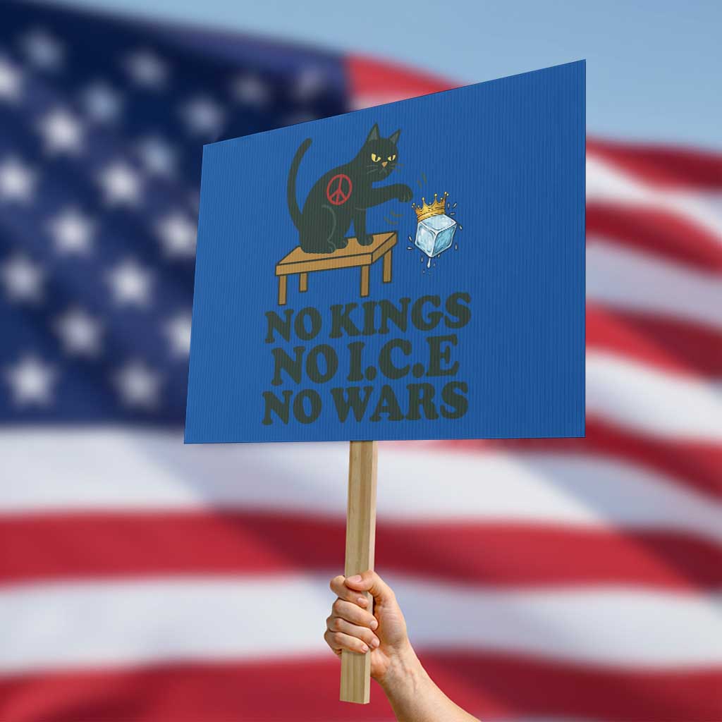 No Kings No Ice No Wars Cat Protest Sign Funny Political Freedom Activist