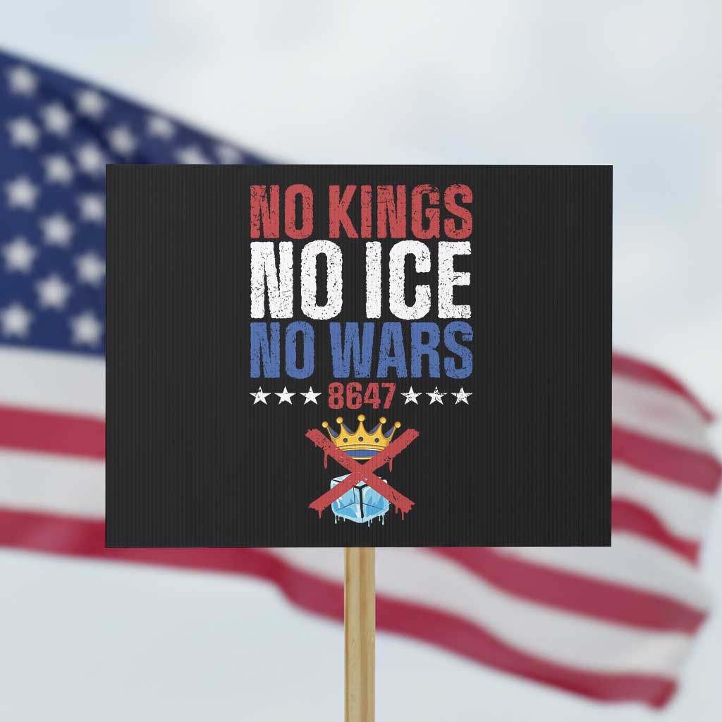 No Kings No Ice No Wars 8647 Protest Sign Rejecting Kings Anti Authoritarian