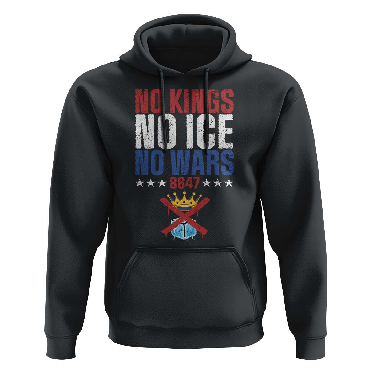 No Kings No Ice No Wars 8647 Hoodie Rejecting Kings Anti Authoritarian