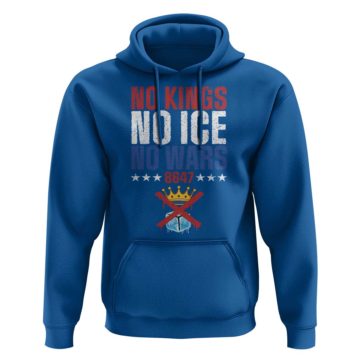 No Kings No Ice No Wars 8647 Hoodie Rejecting Kings Anti Authoritarian