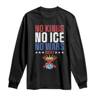 No Kings No Ice No Wars 8647 Long Sleeve Shirt Rejecting Kings Anti Authoritarian
