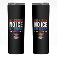No Kings No Ice No Wars 8647 Skinny Tumbler Rejecting Kings Anti Authoritarian