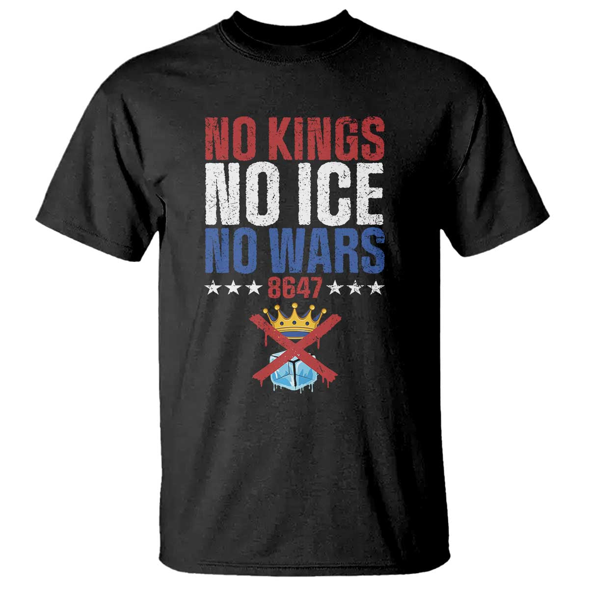 No Kings No Ice No Wars 8647 T Shirt Rejecting Kings Anti Authoritarian