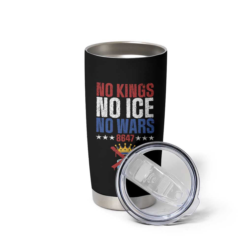 No Kings No Ice No Wars 8647 Tumbler Cup Rejecting Kings Anti Authoritarian