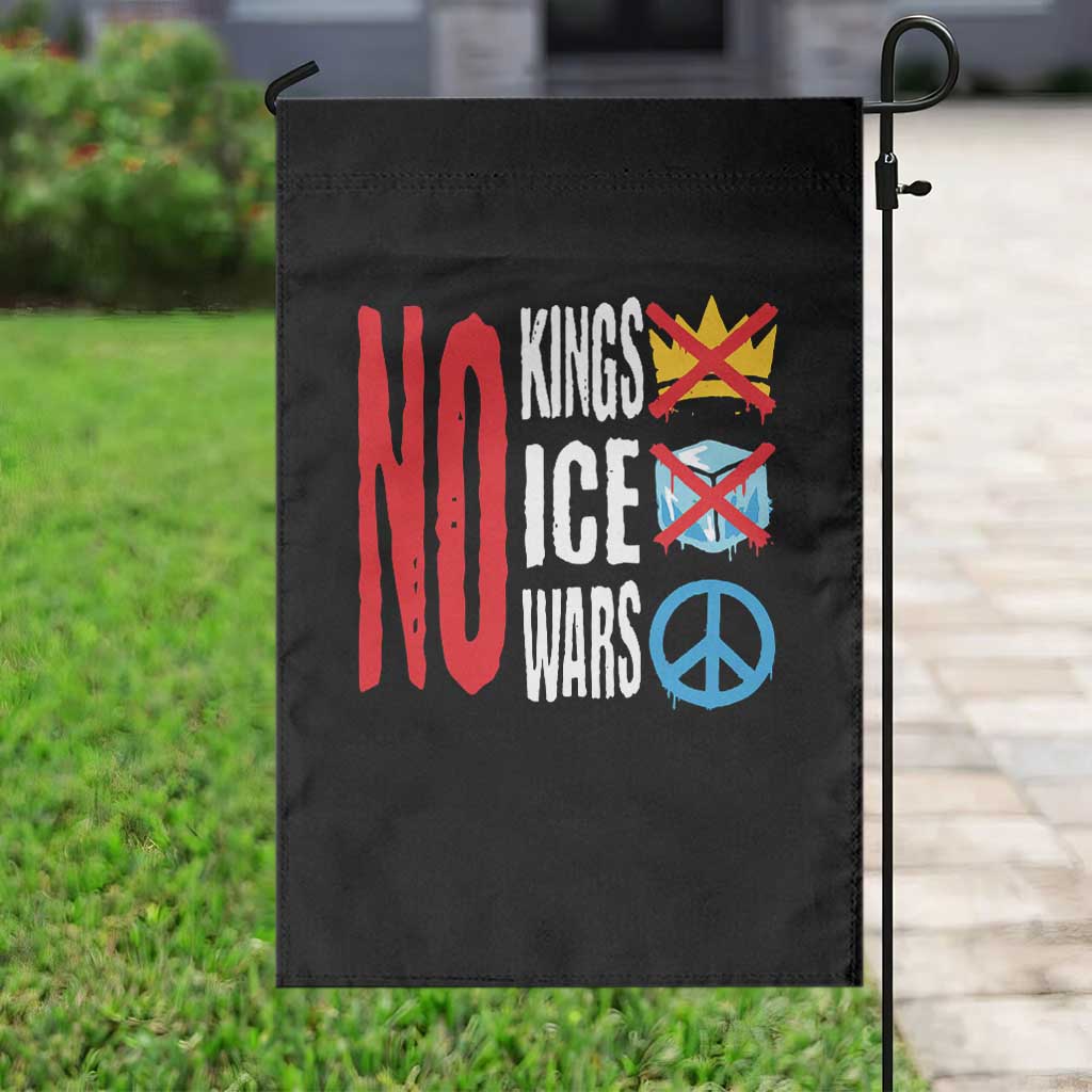 No Kings No Ice No Wars Garden Flag Political Protest Peace Sign