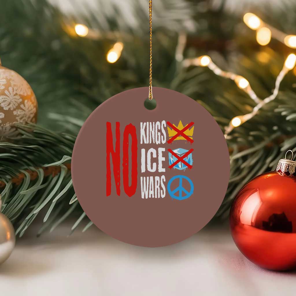 No Kings No Ice No Wars Ceramic Ornament Political Protest Peace Sign