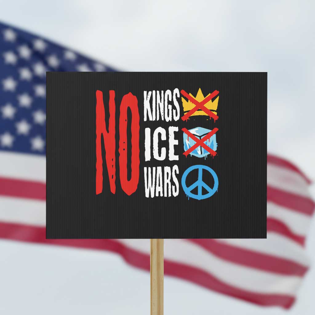 No Kings No Ice No Wars Protest Sign Political Protest Peace Sign